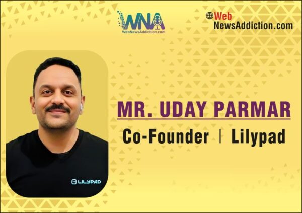 Mr. Uday Parmar Co-Founder of Lilypad