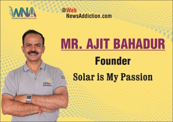 Rooftop Revelations! Ajit Bahadur Guides India’s Solar Journey
