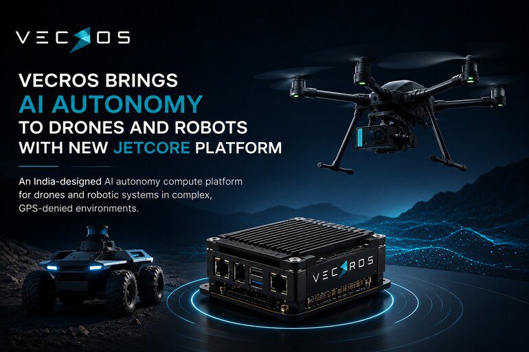 VECROS Brings AI Autonomy to Drones and Robots With New Jetcore Platform VECROS Brings AI Autonomy to Drones and Robots With New Jetcore Platform