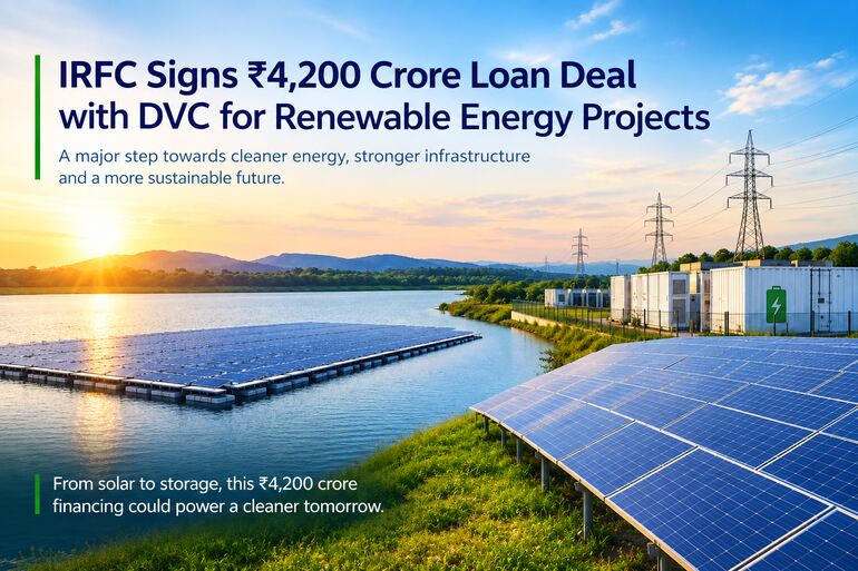 ₹4,200 Crore Green Finance Deal: IRFC to Fund DVC’s Solar and Energy Storage Expansion ₹4,200 Crore Green Finance Deal: IRFC to Fund DVC’s Solar and Energy Storage Expansion