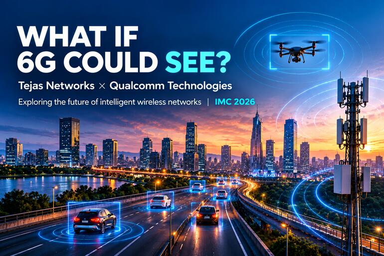 At IMC 2026, Tejas Networks and Qualcomm Ask a Bigger Question: What If 6G Could See? 6G Sensing: Tejas Networks and Qualcomm at IMC 2026